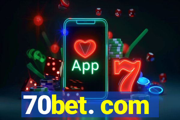 70bet. com